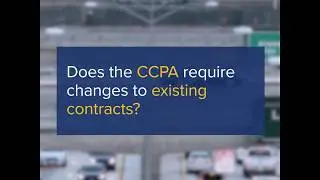 Does the CCPA Require Changes to Existing Contracts?
