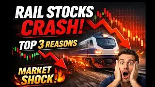Railway Stocks CRASHED🚨Top 3 Reasons 🚨 RVNL🚨 IRCON 🚨IRFC🚨 IRCTC 🚨