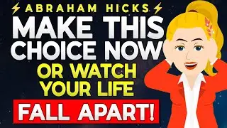 Decide NOW&hellip; Or Suffer the Consequences Forever! 🚨 Abraham Hicks 2025