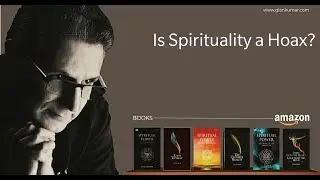 Is Spirituality a Hoax?|Is spiritual experiences just hallucinations?|By Gian Kumar