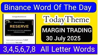 Binance Word of the Day Answer Today 30 July 2025 | Margin Trading Theme |Binance Crypto WODL Answer