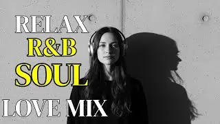 Smooth R&B Soul &ndash; Relaxing Music for Night Time