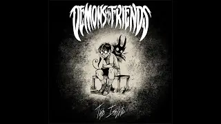 Demons My Friends - 