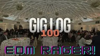 GIG LOG 100 | FULL EDM WEDDING | NEW LIGHTING COMING SOON! | HK SPEAKERS RETURN!