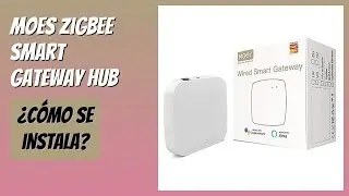RESE&Ntilde;A (2026) : MOES ZigBee Smart Gateway Hub. DETALLES