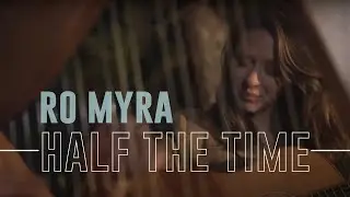 Ro Myra - Half the Time (LIVE in Boulder, CO)