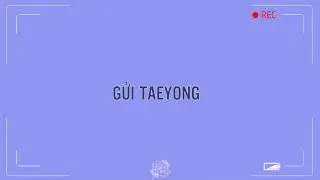 [VIETSUB][170706]  Taeyong - NCT 127 Debut 1st Anniversary Fan Event&rsquo;s Rolling paper