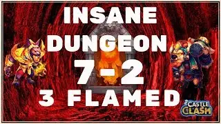 HOW TO 3 FLAME INSANE DUNGEON 7-2 - CASTLE CLASH