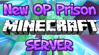 NEW OP PRISON MINECRAFT SERVER (NEW FREE OP GIVEAWAY) 1.8/1.9/1.12.2/1.13.1/1.14 2018 [HD]