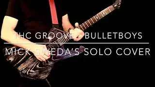 COVER THC Groove - BulletBoys (Mick Sweda&rsquo;s solo)