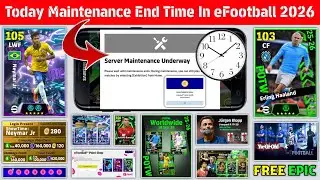 Maintenance End Time Today In eFootball 2026 Mobile | Pes Server Maintenance | Maintenance End Time