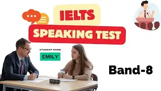 IELTS Speaking Mock Test Band 8.0 | Full Test & Feedback | Emily | 2025 Practice