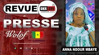Revue de Presse Wolof du Mercredi 07 Janvier 2026 avec Anna Ndour Mbaye : L'Actu D&eacute;crypt&eacute;e !