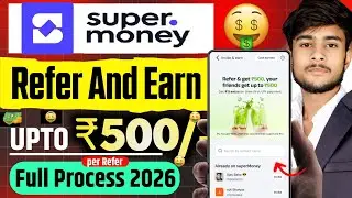Super Money Refer And Earn | Super Money Se Paisa Kaise Kamaye | How To Refer Super Money App | 
