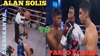 LABANAN NG DALAWANG MATITIKAS NA MEXICANO ALAN SOLIS AGAINST PABLO ROBLES. HIGHLIGHTS VIDEO...