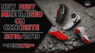 PES 2013 | New Best &bull; Nike Raised On Concrete Pack &bull; 2018 / 2019 &bull; HD