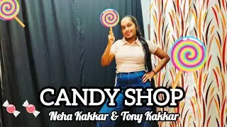 Candy Shop | Tony Kakkar , Neha Kakkar , Junior  | Instagram Trending Song | Dance Cover 