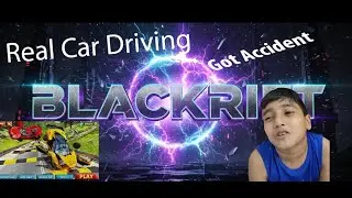Real Car Driving! Got Accident While Playing