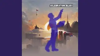 Celebration Blues