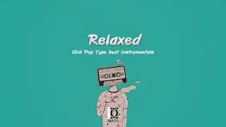 Free Beat | Chill Pop Type Beat Instrumental | Prod.KDC BEATS - Relaxed