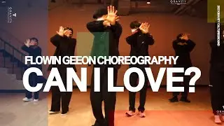 Cosmic Boy - CAN I LOVE? (ft. 유라 & Meego) | FLOWIN GEEON CHOREOGRAPHY
