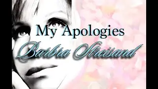 MY APOLOGIES BARBRA STREISAND by Pops Peterson