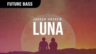 Jordan Andrew - Luna