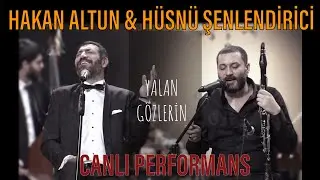 Yalan Gözlerin - Hakan Altun & Hüsnü Şenlendirici & Serhan Yasdıman & Ali Güven - Canlı Performans