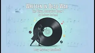 Written in Dead Wax The Vinyl Detective Book 1 By Andrew Cartmel | Cosy Mystery Audiobook