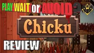 Play Wait or Avoid? Early Access Review of Chicku