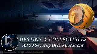 Destiny 2. All 50 Security Drone Locations (Расположение всех 50 дронов безопасности)