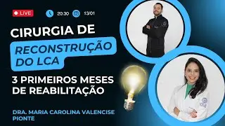 Cirurgia de Reconstrução do LCA: Os 3 Primeiros Meses de Reabilitação | Aula Semanal #4