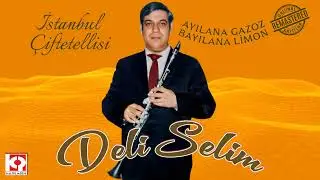 Deli Selim - İstanbul Çiftetellisi