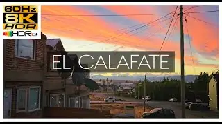 Breathtaking 8K Ultra HD HDR | El Calafate Patagonia &ndash; Patagonian Sunset & Landscapes