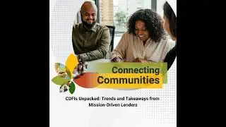 CDFIs Unpacked: Trends and Takeaways from Mission-Driven Lenders
