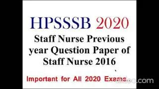 HPSSSB 2020 Staff Nurse Previous year Question Paper| Staff Nurse 2016 Important for All 2020 Exams