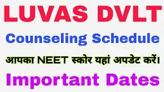 LUVAS DVLT Councelling Schedule 20-21|Updates neet score|Cut off , merit list full details