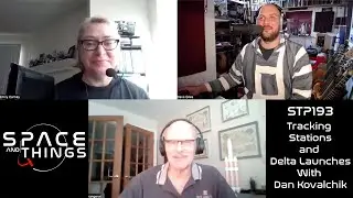 STP193 - Tracking Stations and Delta Launches - with Dan Kovalchik