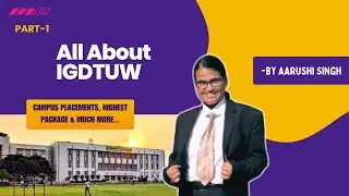 All about IGDTUW | placement | cutoff | Campus | By Aarushi Singh | IGDTUW Kashmere gate