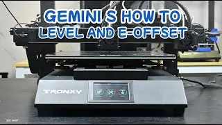 TRONXY Gemini S IDEX 3D Printer Guide How to Leveling and E-Offset