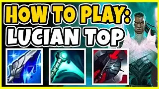 How To Play Lucian Top In Season 10! BEYOND BROKEN +50% WINRATE?! - League of Legends