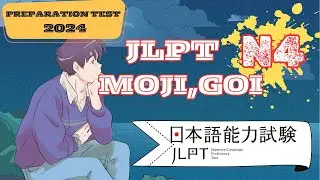 JLPT N4 (MOJI, GOI)