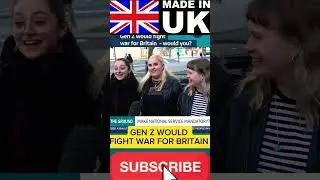 UK GEN Z WOULD FIGHT WAR FOR BRITAIN. DO YOU AGREE ON THAT. #britains #savebritain #shorts #british