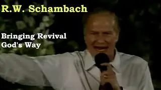 R.W. Schambach - Bringing Revival God's Way - 1997