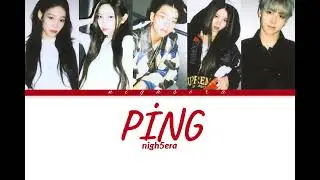 NIGH5&Xi;RA- Ping Lyrics/