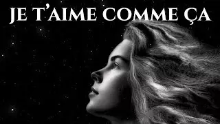 Je t'aime comme ça