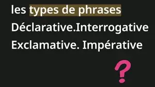 Les différents types de phrases