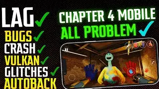 Poppy Playtime Chapter 4 - All Problem Fix | Lagging Bugs - Glitches Vulkan And Your Problems