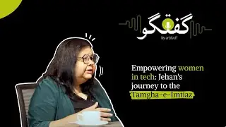 Guftugu - E02 - Jehan Ara (Founder and CEO of Katalyst Labs)