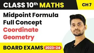 Class 10 Maths Chapter 7 | Midpoint Formula Full Concept - Coordinate Geometry (2022-23)